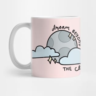 Dream beyond the clouds Mug